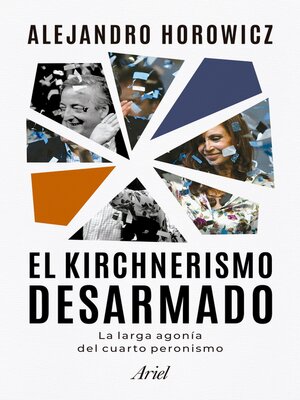 El kirchnerismo desarmado - ebook